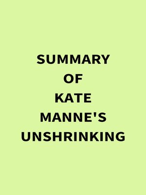 cover image of Summary of Kate Manne's Unshrinking